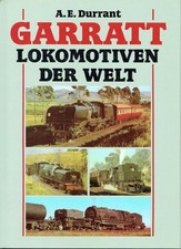 Durrant, A. E.: GARRATT. Lokomotiven der Welt