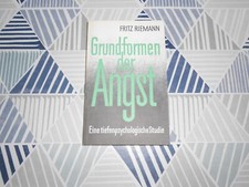 Fritz Riemann - Grundformen der Angst - Ein tiefenpsychologische Studie