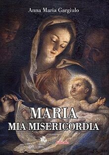 Maria mia misericordia - , von