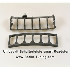 UMBAUKIT SCHALTERLEISTE Smart ROADSTER Typ 452 - auch Brabus