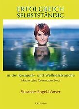 Erfolgreich selbstständig in der Kosmetik- und Well... | Buch | Zustand sehr gut