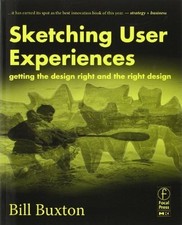 Sketching User Experiences: Getting the Design Right and Buch Morgan Kaufmann