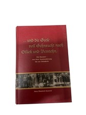 und die Seele voll Sehnsucht nach Glück und Verstehn. Die Banater - von ihrer A