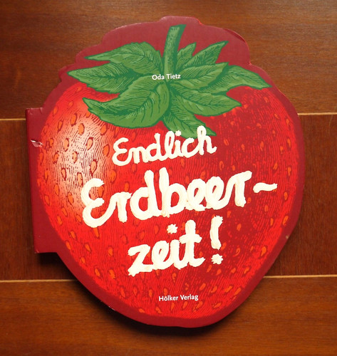 Endlich erdbeerzeit - !,