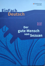 EinFach Deutsch: Der gute Mensch von Sezuan (Unterrichtsmaterial)