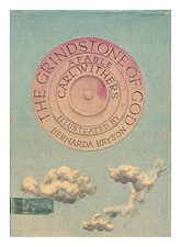 Widerrist, Carl The Schleifstein Of God: A Fable / Nacherzählt Von Carl Withers.