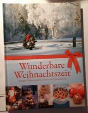 Wunderbare Weihnachtszeit: Rezepte, Dekorationen, L... Buch | Zustand neuwertig