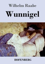 Wilhelm Raabe | Wunnigel |
