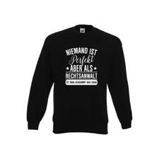 Niemand ist Perfekt: Rechtsanwalt | Anwalt | Jurist Sweatshirt Schwarz