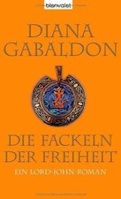 Die Fackeln der Freiheit: Ein Lord-John-Roman (Die Buch Blanvalet Verlag