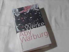 Werke in einem Band. Aby Warburg. Auf der Grundlage der Ms. und Handex. hrsg. un