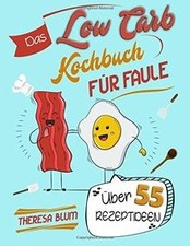 Low Carb Kochbuch für Faule