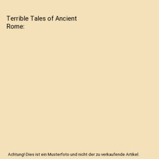 Terrible Tales of Ancient Rome, Clare Hibbert