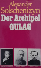 Der Archipel Gulag      Alexander Solschenizyn