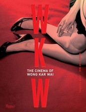 Wong kar wai wkw the - wong, wkw: