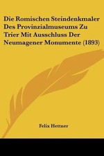 Die Romischen Steindenkmaler
