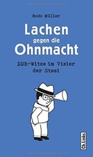 Lachen gegen die Ohnmacht: DDR-Witze im Visier der ... | Buch | Zustand sehr gut