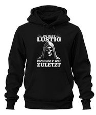 Du bist lustig dich hole ich