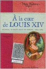 À la cour de Louis XIV: Journal dAngélique de Barjac... | Book | condition good