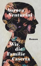Wir, die Familie Caserta Roman