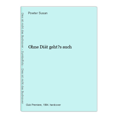 Ohne diät geht auch - auch, susan