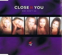 Baby DonT Go von Close II You