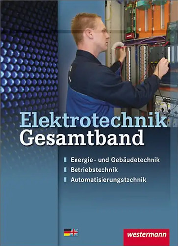 Elektrotechnik gesamtband - elektrotechnik,