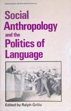 Social Anthropology and the Politics of Language Sociological Review Monographs 