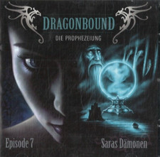 Dragonbound: Episode 7 - Saras Dämonen (Hörbuch, 1 CD)