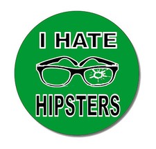 I HATE HIPSTERS Punk Button