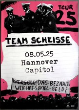 TEAM SCHEISSE - 2025 - Live In Concert Tour - Poster - Hannover