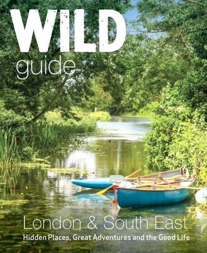 Wild guide london south - wild,