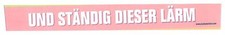 Die Ärzte - Aufkleber / Sticker - Und ständig dieser Lärm - Promoaufkleber