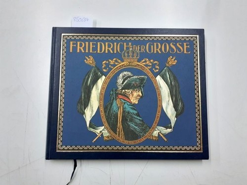 Friedrich der grosse und - grosse,