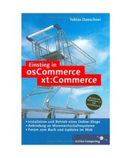 Einstieg in osCommerce/xt:commerce: E-Commerce mit Open Source. Integration in T