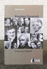 Manfred Bosch - Konstanz literarisch.    Versuch einer Topografie  2019