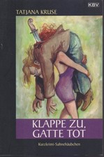 Tatjana Kruse : Klappe zu