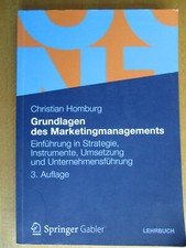 Christian Homburg GRUNDLAGEN DES MARKETINGMANAGEMENTS Lehrbuch 3. Auflage Gabler