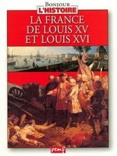 La France de Louis XV à Louis