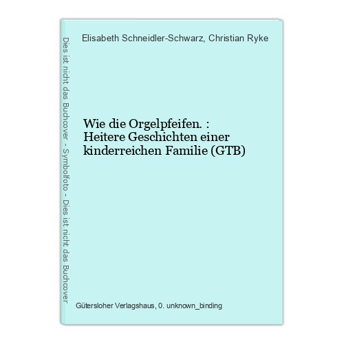 Wie die orgelpfeifen heitere - die,