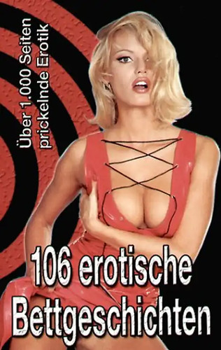 106 erotische bettgeschichten - 106,