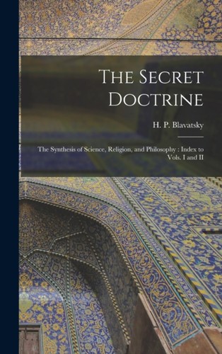 Blavatsky secret doctrine - blavatsky,