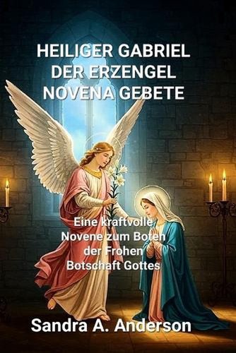 Heiliger gabriel der - gabriel, erzengel