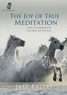 The joy true - of, meditation