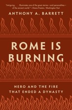 Rome Is Burning: Nero and the