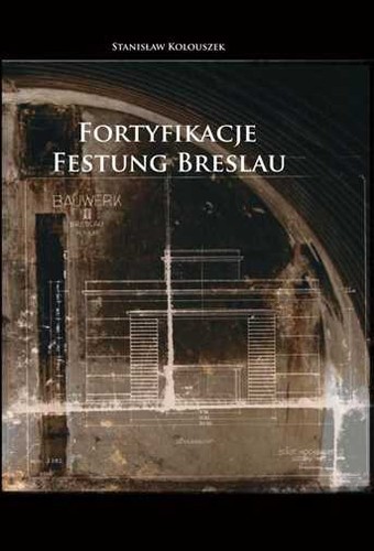 Fortyfikacje festung breslau - fortyfikacje,