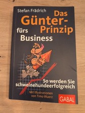 Das Günter-Prinzip Fürs Business von Stefan Frädrich (2017, Taschenbuch)