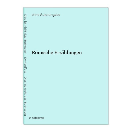 Römische erzählungen - römische,