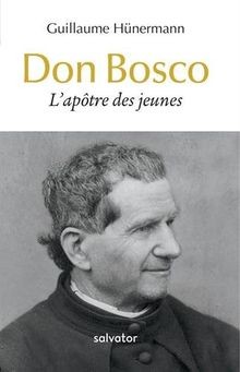 Don bosco lapôtre des jeunes - des,