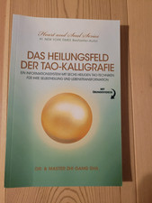 Das Heilungsfeld der Tao-Kalligrafie / sehr guter Zustand 